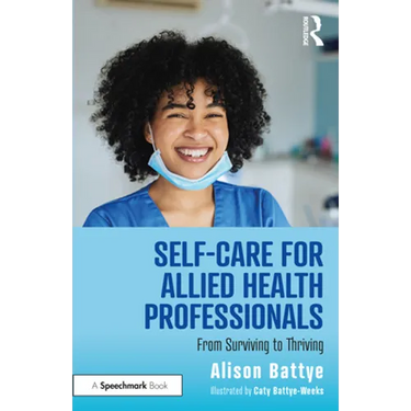 Self-Care for Allied Health Professionals: From Surviving to Thriving