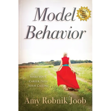 Model Behavior: Make Your Career Path Your Calling