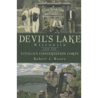 Devil's Lake, Wisconsin and the Civilian Conservation Corps