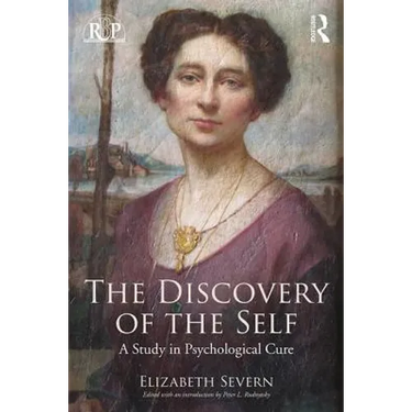 The Discovery of the Self: A Study in Psychological Cure