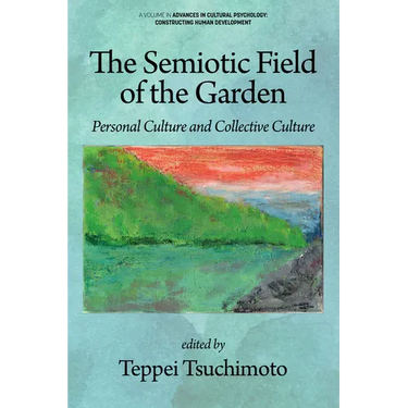 The Semiotic Field of the Garden: Personal Culture and Collective Culture