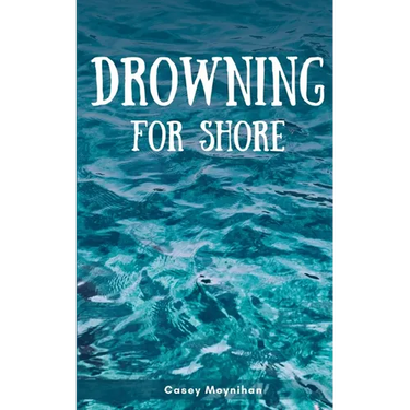 Drowning for Shore