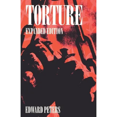 Torture: An Expert's Confrontation with an Everyday Evil