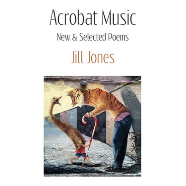 Acrobat Music: New & Selected Poems