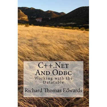 C++.Net and ODBC: Working with the Datatable