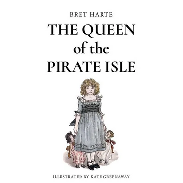 The Queen of the Pirate Isle: Illustrated