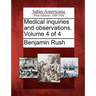 Medical Inquiries and Observations. Volume 4 of 4