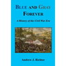 Blue and Gray Forever - A History of the Civil War Era