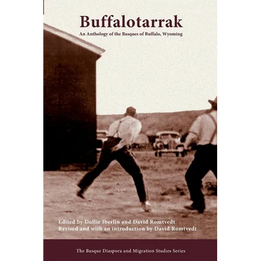 Buffalotarrak: An Anthology of the Basques of Buffalo, Wyoming