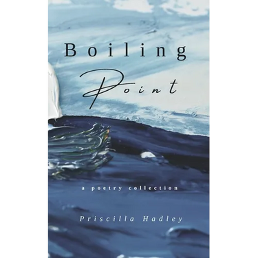 Boiling Point: A Poetry Collection about Love, Grief, and Healing
