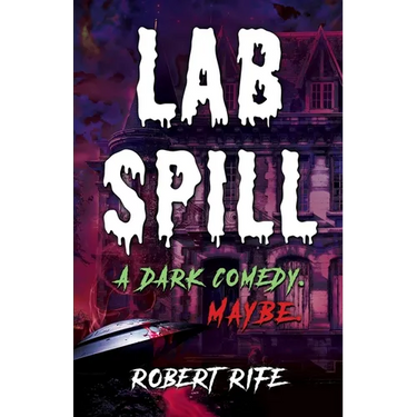 Lab Spill: A dark comedy. Maybe.