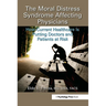 The Moral Distress Syndrome Affecting Physicians: How Current Healthcare is Putting Doctors and Patients at Risk