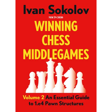 Winning Chess Middlegames: An Essential Guide to 1.E4 Pawn Structures