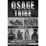 Osage Tribe: From Hunters To Oil Barons