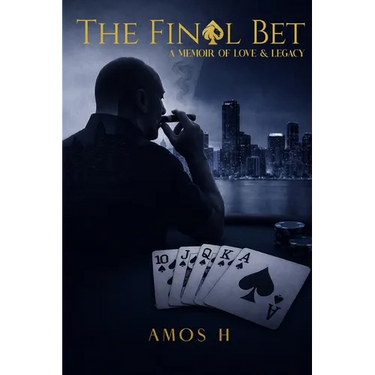 The Final Bet: A Memoir of Love and Legacy