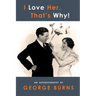 I Love Her, That's Why! An Autobiography