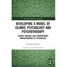 Developing a Model of Islamic Psychology and Psychotherapy: Islamic Theology and Contemporary Understandings of Psychology