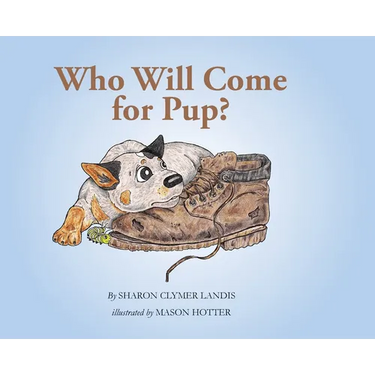 Who Will Come for Pup?