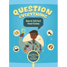 Question Everything: How to Tell Fact from Fiction