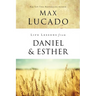 Life Lessons from Daniel and Esther: Faith Under Pressure