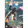 BattleTech: Without Question