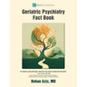 Geriatric Psychiatry Fact Book