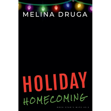 Holiday Homecoming (The Rock Star's Wife #3.5)