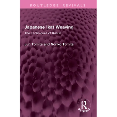 Japanese Ikat Weaving: The Techniques of Kasuri