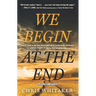 We Begin at the End