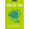 You Do You: A Guide For Being Unapologetically In Love With Yourself