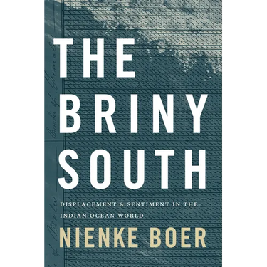 The Briny South: Displacement and Sentiment in the Indian Ocean World