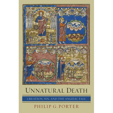 Unnatural Death: Creation, Sin, and the Angelic Fall