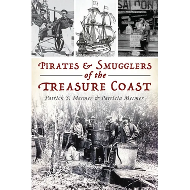 Pirates & Smugglers of the Treasure Coast