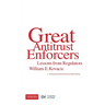 Great Antitrust Enforcers: Lessons from Regulators