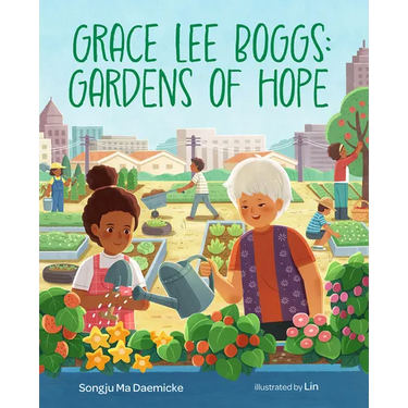 Grace Lee Boggs: Gardens of Hope
