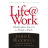 Life@work: Marketplace Success for People of Faith