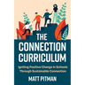 The Connection Curriculum: Igniting Positive Change in Schools Through Sustainable Connection