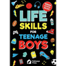 Life Skills For Teenage Boys Advice on Being More Confident, Dating, Managing Your Money, Dealing With Peer Pressure, Healthy Relationships, and Other