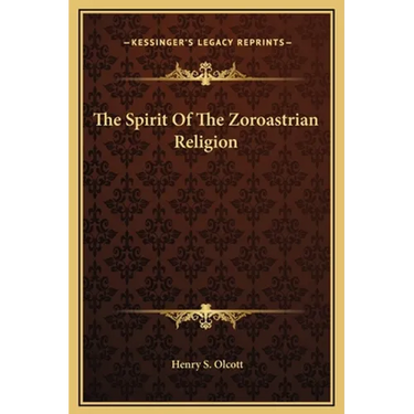 The Spirit Of The Zoroastrian Religion