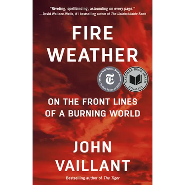 Fire Weather: On the Front Lines of a Burning World