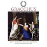 Gracchus: A Tragic Opera in Three Acts