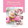 Kids can cook: Fun recipes for young chefs