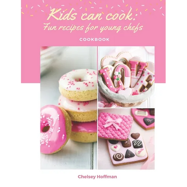 Kids can cook: Fun recipes for young chefs