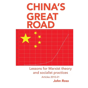 China's Great Road: Lessons for Marxist Theory and Socialist Practices
