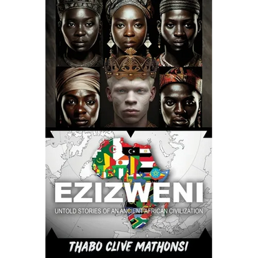 Ezizweni: Untold Stories of an Ancient African Civilization
