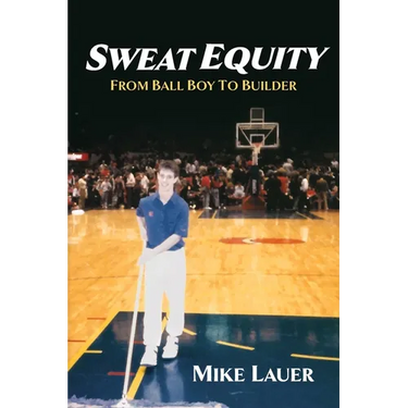 Sweat Equity: From Ball Boy to Builder