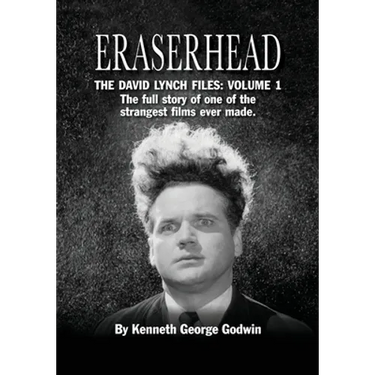 Eraserhead, The David Lynch Files: Volume 1: The full story of one of the strangest films ever made.