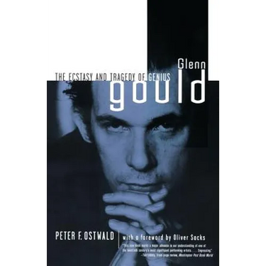 Glenn Gould: The Ecstasy and Tragedy of Genius
