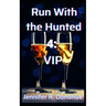 Run With the Hunted 4: VIP