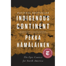 Indigenous Continent: The Epic Contest for North America